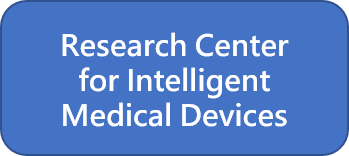 Research Center for Intelligent Medical Devices(Open new window)